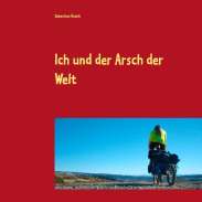 Ich un der Arsch der Welt