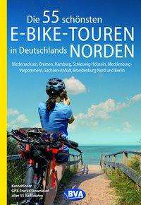 die 55 schönsten E-Bike-Touren in Deutschlands Norden