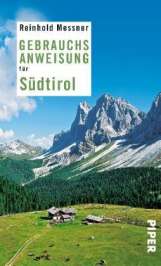 Buch Gebrauchsanweisung für Südtirol von Reinhold Messner
