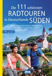 die 111 schnsten Radtouren in Deutschlands Süden