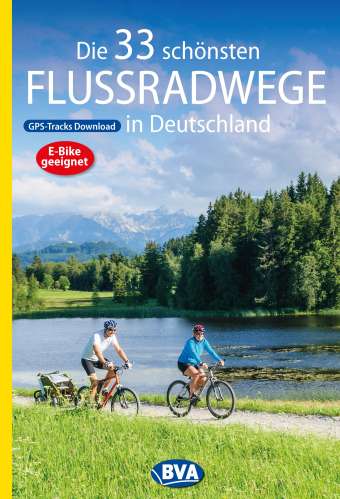 Die 33 schönsten Flussradwege in Deutschland
