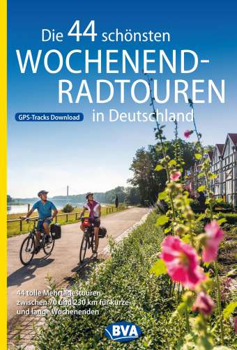 Die 44 schönsten Wochenend-Radtouren in Deutschland