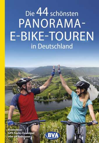 die 44schönsten Panorama E-Bike-Touren 