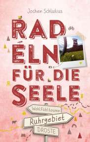 Radeln für die Seele Ruhrgebiet
